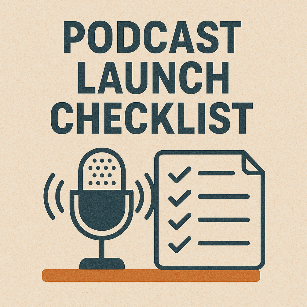 Download This Podcast Launch Checklist and Get On Air Quickly