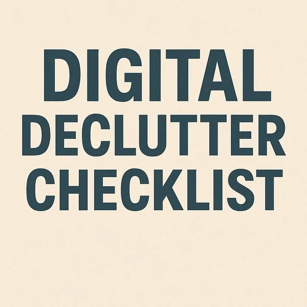Digital Declutter Checklist: Clear Your Files & Apps in 24 Hours